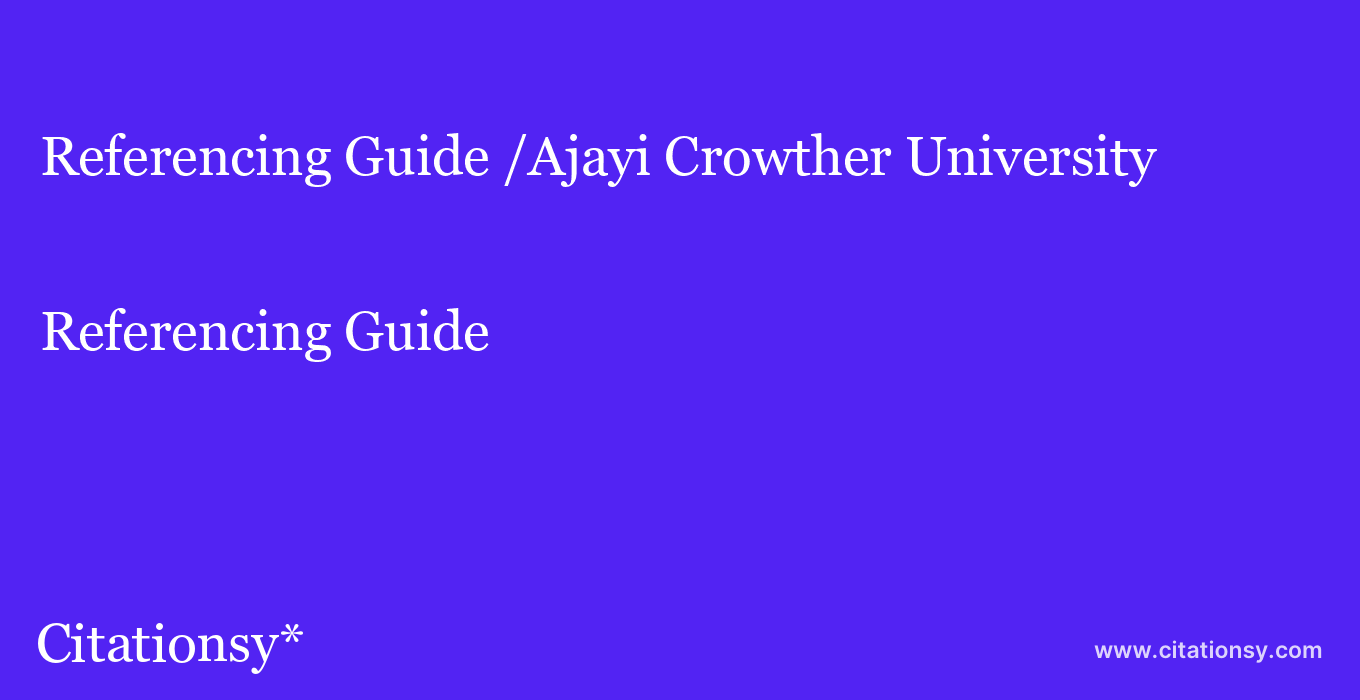 Referencing Guide: /Ajayi Crowther University